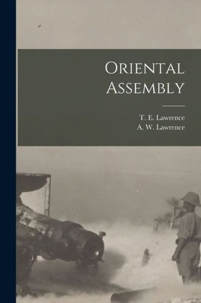 Cover for T E (Thomas Edward) 1888 Lawrence · Oriental Assembly (Paperback Book) (2021)