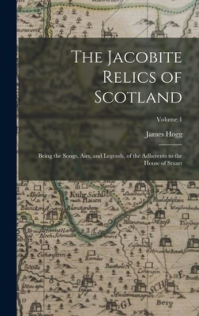 Cover for James Hogg · Jacobite Relics of Scotland (Bog) (2022)