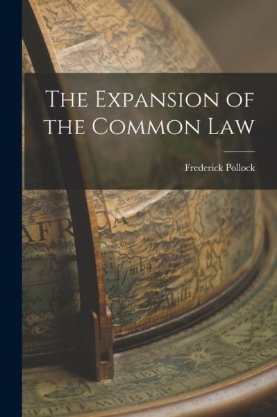 Cover for Frederick Pollock · Expansion of the Common Law (Buch) (2022)