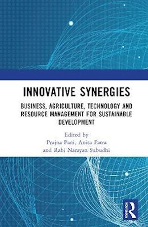 Cover for Innovative Synergies: Business, Agriculture, Technology and Resource Management for Sustainable Development (Hardcover Book) (2025)