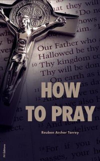 Cover for Reuben Archer Torrey · How to Pray (Paperback Book) (2019)