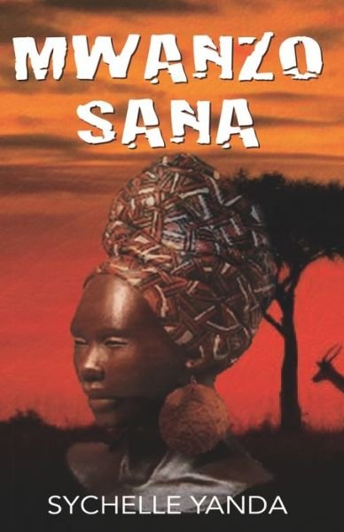 Cover for Sychelle Yanda · Mwanzo Sana (Paperback Bog) (2019)