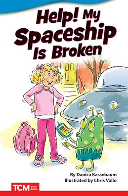 Cover for Danica Kassebaum · Help! My Spaceship Is Broken (Book) (2022)