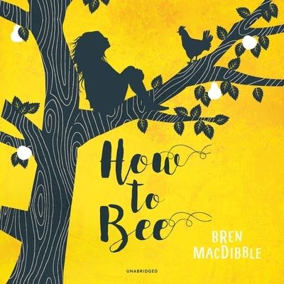 Cover for Bren MacDibble · How to Bee (CD) (2020)