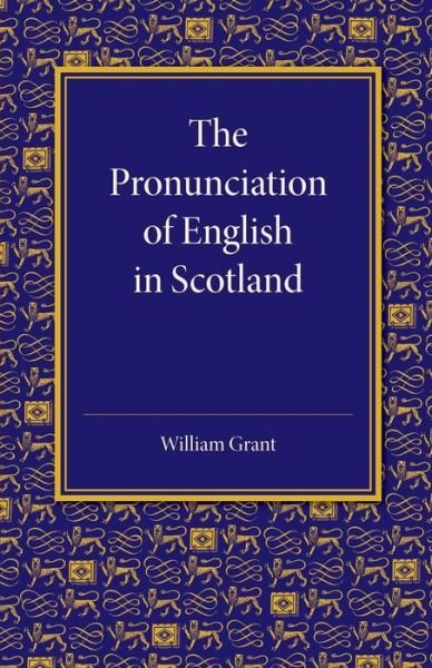 Cover for William Grant · The Pronunciation of English in Scotland (Paperback Book) (2014)