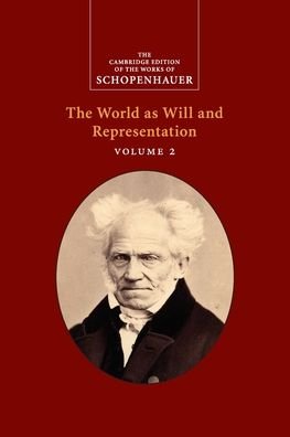 Cover for Arthur Schopenhauer · Schopenhauer: The World as Will and Representation: Volume 2 - The Cambridge Edition of the Works of Schopenhauer (Paperback Bog) (2020)