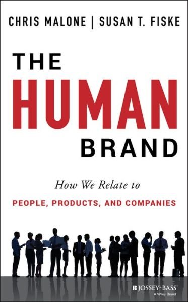 Cover for Chris Malone · The Human Brand: How We Relate to People, Products, and Companies (Hardcover Book) (2013)