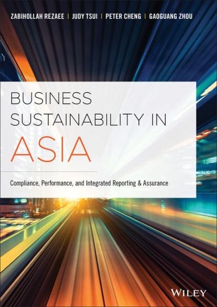 Cover for Zabihollah Rezaee · Business Sustainability in Asia: Compliance, Performance, and Integrated Reporting and Assurance (Gebundenes Buch) (2019)