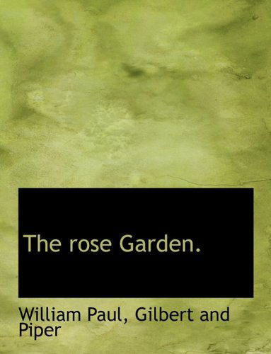 Cover for William Paul · The Rose Garden. (Hardcover Book) (2010)