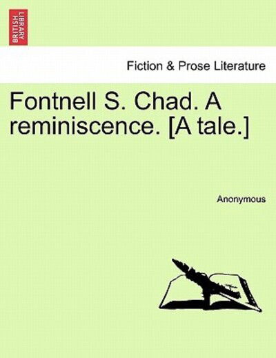 Cover for Anonymous · Fontnell S. Chad. a Reminiscence. [a Tale.] (Paperback Book) (2011)