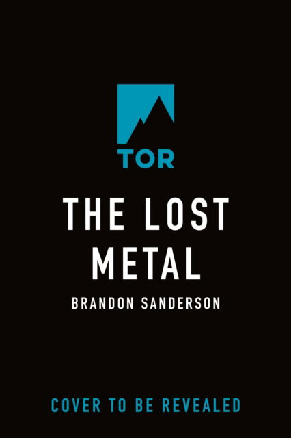 The Lost Metal: A Mistborn Novel - The Mistborn Saga - Brandon Sanderson - Bøker - Tor Publishing Group - 9781250757319 - 10. oktober 2023