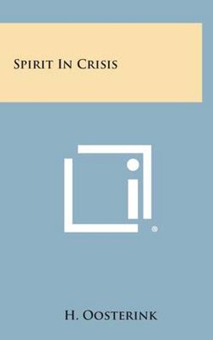 Cover for H Oosterink · Spirit in Crisis (Hardcover Book) (2013)