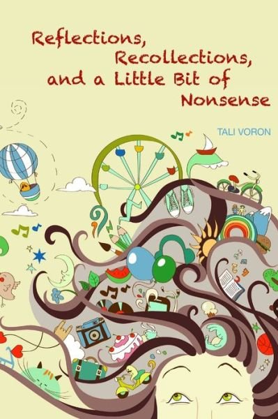 Cover for Tali Voron · Reflections, Recollections, and a Little Bit of Nonsense (Book) (2014)