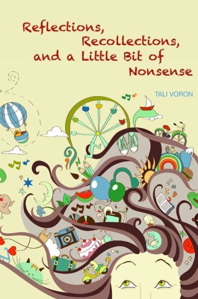 Cover for Tali Voron · Reflections, Recollections, and a Little Bit of Nonsense (Buch) (2014)