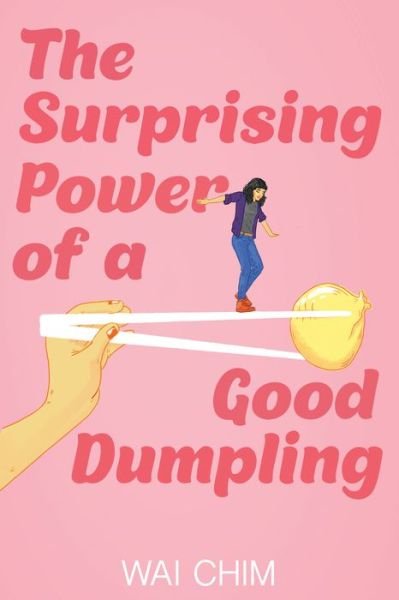 Cover for Wai Chim · The Surprising Power of a Good Dumpling (Pocketbok) (2021)