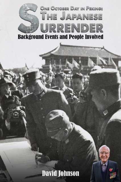 Cover for David Johnson · One October Day in Peking: The Japanese Surrender: Background Events and People Involved (Taschenbuch) (2022)