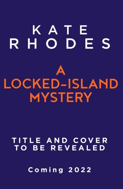Cover for Kate Rhodes · The Brutal Tide: The Isles of Scilly Mysteries: 6 (Gebundenes Buch) (2022)