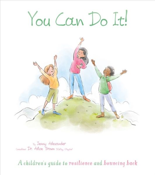 You Can Do It! - Jenny Alexander - Kirjat - Arcturus Editions - 9781398820319 - keskiviikko 1. helmikuuta 2023