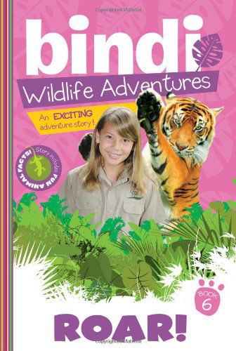 Cover for Jess Black · Roar!: Bindi Wildlife Adventures (Bindi's Wildlife Adventures) (Paperback Book) (2011)