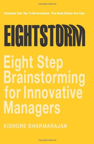 Cover for Kishore Dharmarajan · Eightstorm: Eight Step Brain Storming for Innovative Managers (Paperback Book) (2007)