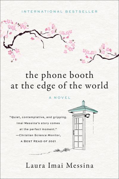 The Phone Booth at the Edge of the World - Laura Imai Messina - Livros - The Overlook Press - 9781419754319 - 4 de outubro de 2022