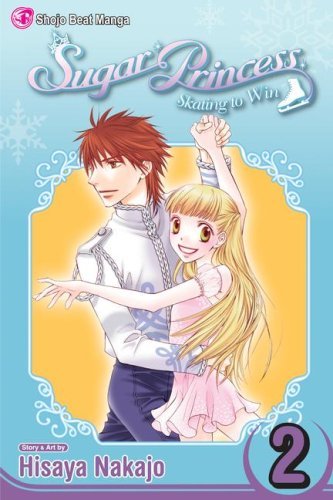 Cover for Hisaya Nakajo · Sugar Princess: Skating To Win, Vol. 2: Final Volume! - Sugar Princess: Skating To Win (Paperback Book) (2008)
