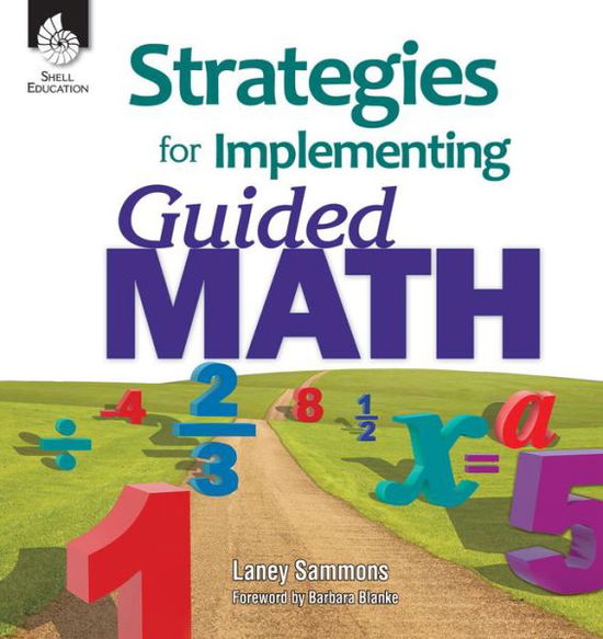 Cover for Laney Sammons · Strategies for Implementing Guided Math - Guided Math (Book) (2012)