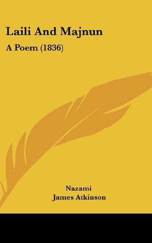 Cover for James Atkinson · Laili and Majnun: a Poem (1836) (Hardcover Book) (2008)