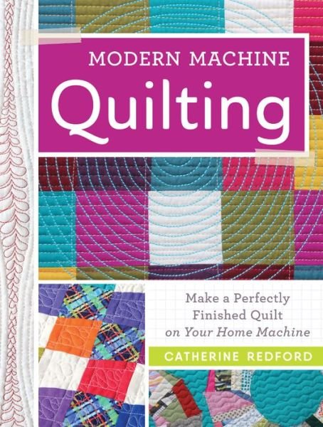 Cover for C Redford · Modern Machine Quilting (Paperback Book) (2017)