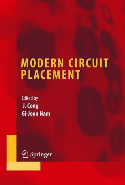 Modern Circuit Placement: Best Practices and Results - Integrated Circuits and Systems - Gi-joon Nam - Libros - Springer-Verlag New York Inc. - 9781441942319 - 23 de noviembre de 2010