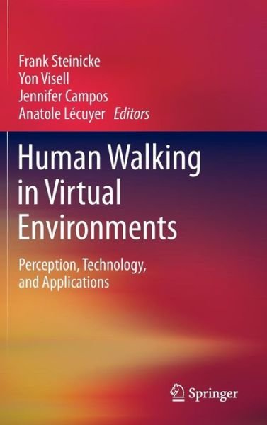Cover for Frank Steinicke · Human Walking in Virtual Environments: Perception, Technology, and Applications (Hardcover bog) (2013)