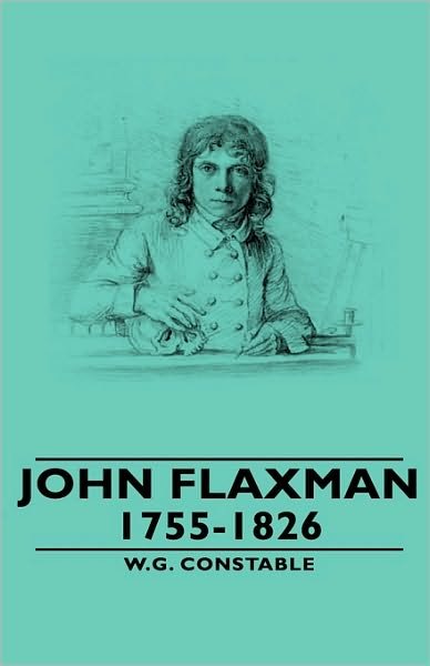 Cover for W G Constable · John Flaxman - 1755-1826 (Gebundenes Buch) (2008)
