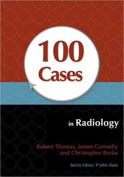 Cover for Robert Thomas · 100 Cases in Radiology - 100 Cases (Paperback Book) (2012)