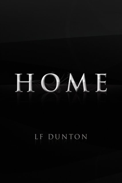 Cover for Lf Dunton · Home (Paperback Book) (2009)