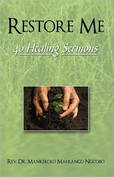 Cover for Mankekolo Mahlangu-ngcobo · Restore Me: 40 Healing Sermons (Taschenbuch) (2010)