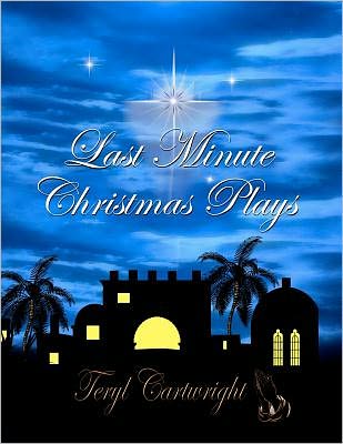 Cover for Teryl Cartwright · Last Minute Christmas Plays (Paperback Book) (2011)