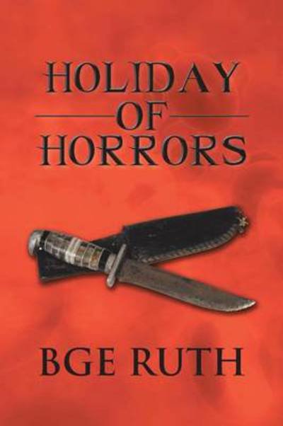 Cover for Bge Ruth · Holiday of Horrors (Paperback Bog) (2013)