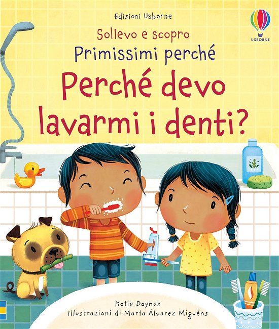 Cover for Katie Daynes · Perche Devo Lavarmi I Dentim Ediz. A Colori (Buch)