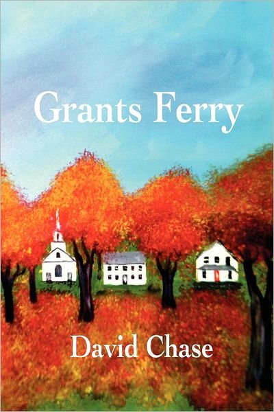 Cover for David Chase · Grants Ferry (Paperback Book) (2012)