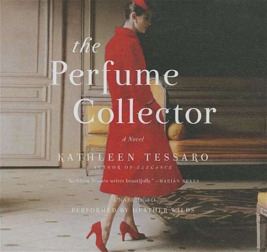 Cover for Kathleen Tessaro · The Perfume Collector (CD) (2016)