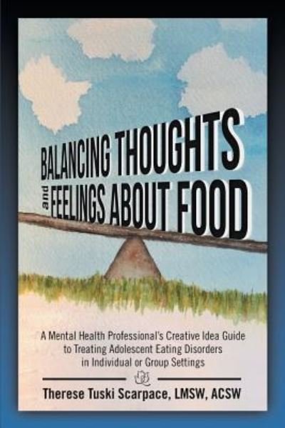 Cover for Lmsw Acsw Scarpace · Balancing Thoughts and Feelings about Food (Paperback Bog) (2017)