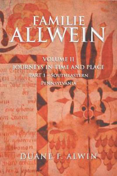 Cover for Duane F Alwin · Familie Allwein: Volume 2: Journeys in Time &amp; Place - Part 1 (Paperback Book) (2013)