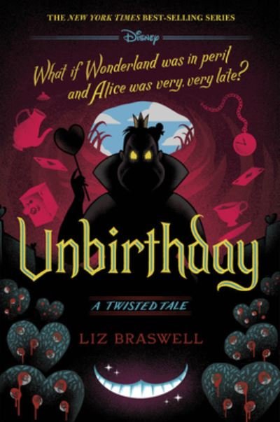 Cover for Liz Braswell · Unbirthday-A Twisted Tale - A Twisted Tale (Inbunden Bok) (2020)