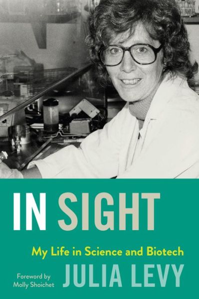 Cover for Julia Levy · In Sight: My Life in Science and Biotech (Hardcover Book) (2020)
