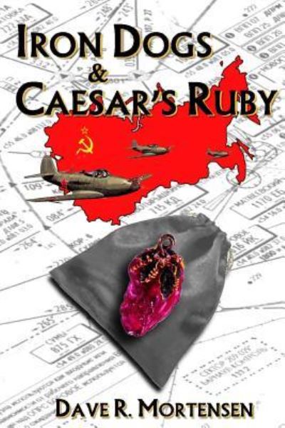 Cover for Dave R Mortensen · Iron Dogs &amp; Caesar's Ruby (Paperback Book) (2013)