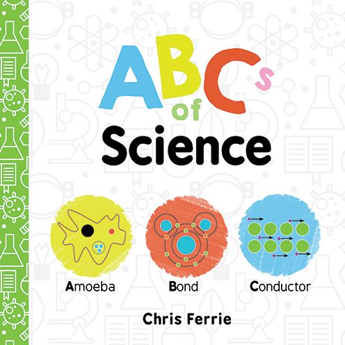 ABCs of Science - Baby University - Chris Ferrie - Bücher - Sourcebooks, Inc - 9781492656319 - 3. Oktober 2017
