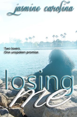 Cover for Jasmine Carolina · Losing Me (Nickayla Quinn Series) (Volume 1) (Paperback Book) (2014)