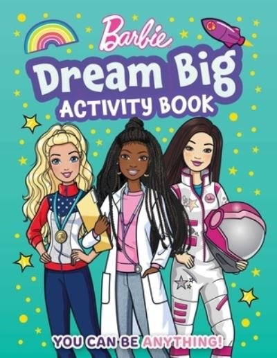 Barbie Dream Big Activity Book - Barbie - Mattel - Böcker - little bee books - 9781499813319 - 13 juni 2023