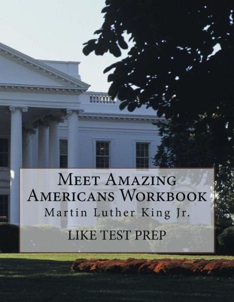 Cover for Like Test Prep · Meet Amazing Americans Workbook: Martin Luther King Jr. (Paperback Bog) (2014)