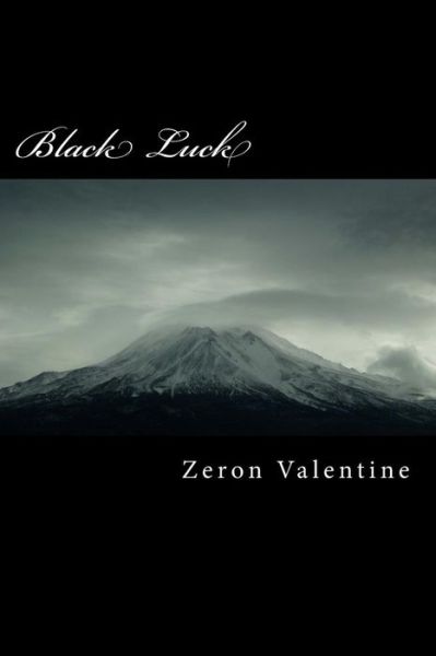 Cover for Zeron A.b. Valentine · Black Luck (Dance of Fate Saga) (Volume 1) (Paperback Book) (2014)